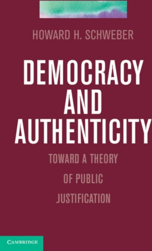 Democracy and Authenticity av Howard H. Schweber (Hardcover)