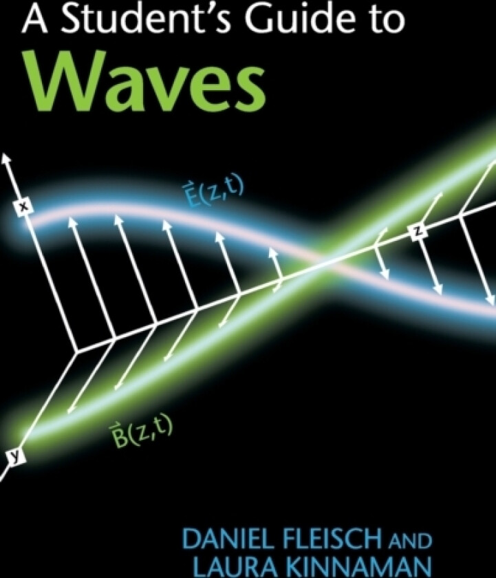 A Student's Guide to Waves av Daniel Fleisch, Laura Kinnaman (Hardcover)