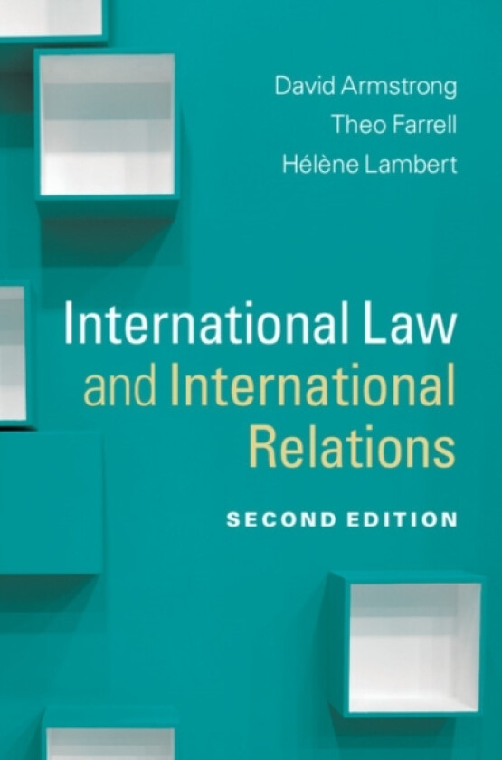 International Law and International Relations av David Armstrong, Theo Farrell, Helene Lambert (Hardcover)