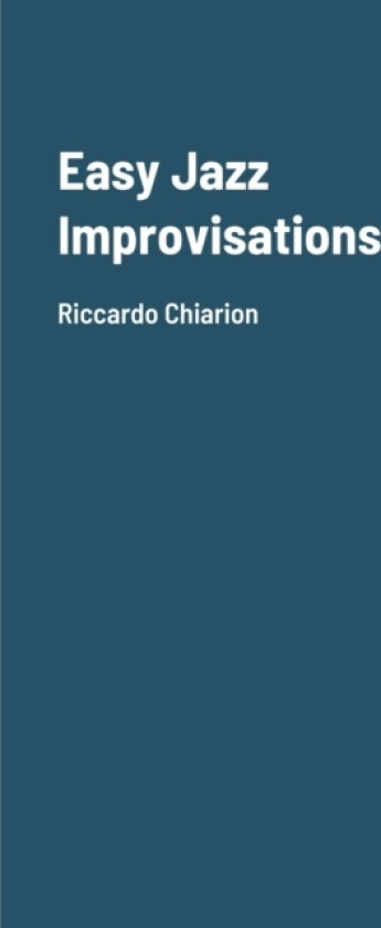 Easy Jazz Improvisations av Riccardo Chiarion (Paperback)