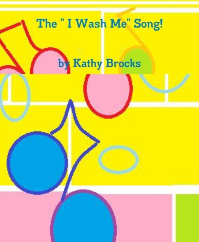 The " I Wash Me" Song av Kathy Brocks (Paperback)