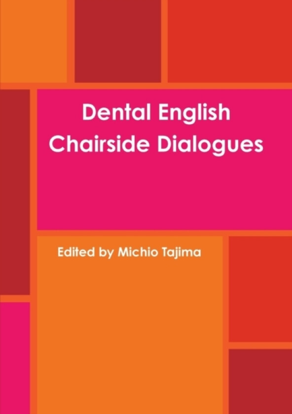 Dental English: Chairside Dialogues av Edited by Michio Tajima (Paperback)