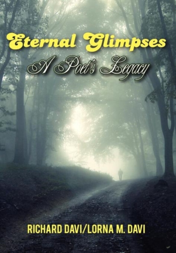 Eternal Glimpses av Richard Davi, Lorna M Davi (Hardcover)