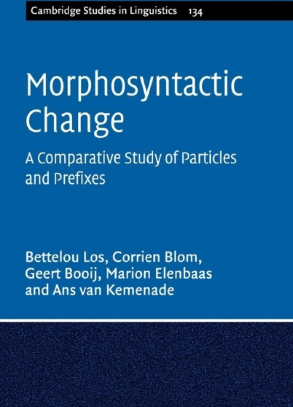Morphosyntactic Change av Bettelou Los, Corrien Blom, Geert Booij (Hardcover)