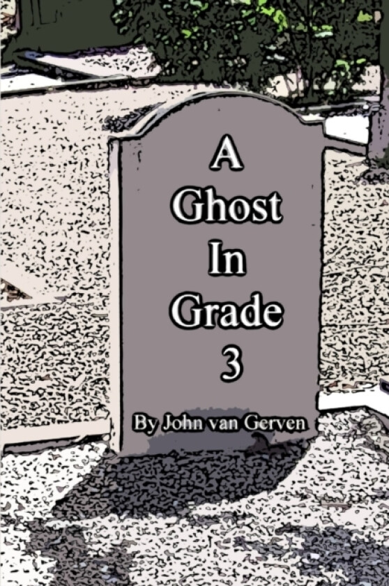 A Ghost In Grade 3 av John Van Gerven (Paperback)