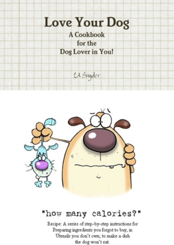Love Your Dog av La Snyder (Paperback)