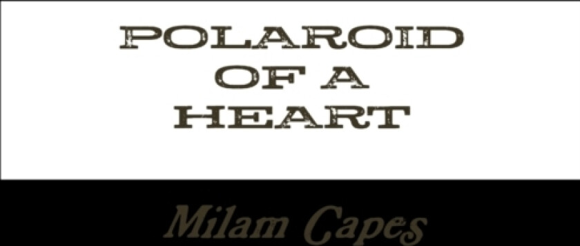 Polaroid of a Heart av Milam Capes (Paperback)