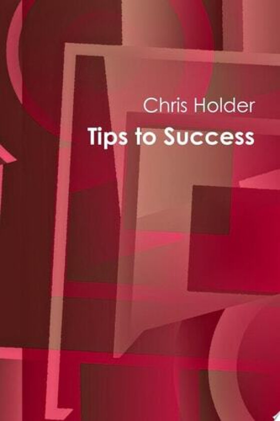 Tips to Success av Chris Holder (Paperback)