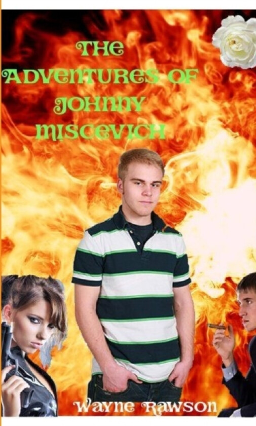 The Adventures of Johnny Miscevich av Wayne Rawson (Paperback)