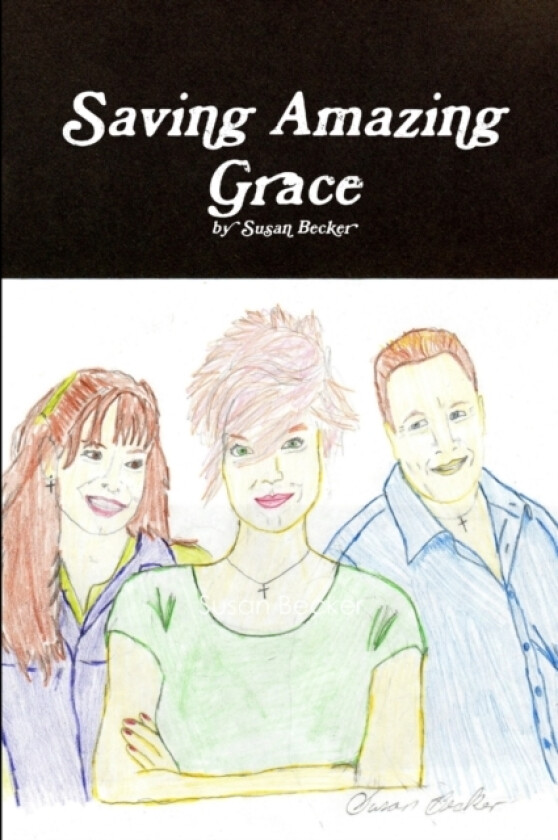 Saving Amazing Grace av Susan Becker (Paperback)