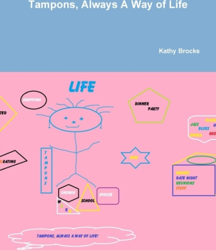Tampons, Always A Way of Life! av Kathy Brocks (Paperback)