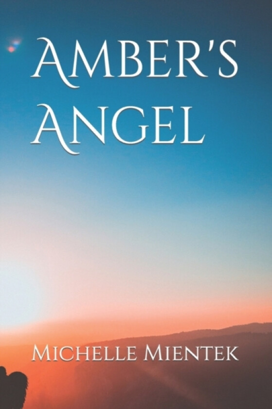 Amber's Angel av Michelle Mientek (Paperback)