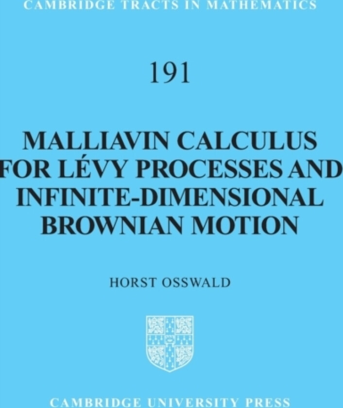 Malliavin Calculus for Levy Processes and Infinite-Dimensional Brownian Motion av Horst Osswald (Hardcover)