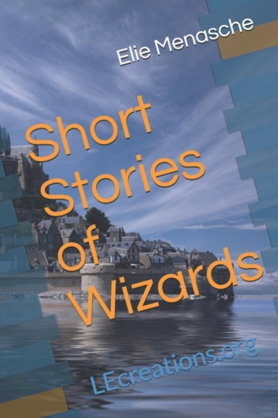 Short Stories of Wizards av Elie Menasche (Paperback)