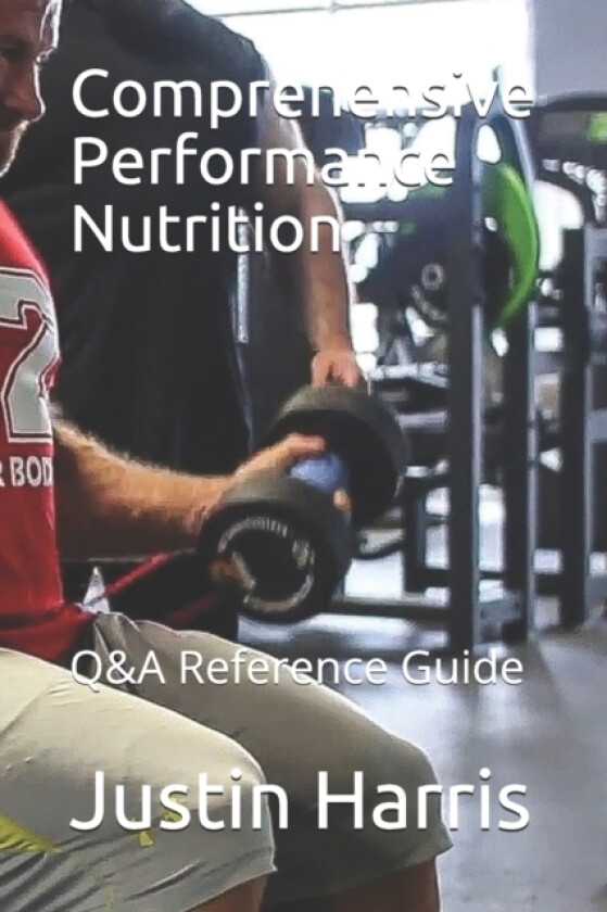 Comprehensive Performance Nutrition av Justin Harris (Paperback)