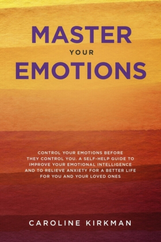 Master Your Emotions av Caroline Kirkman (Paperback)