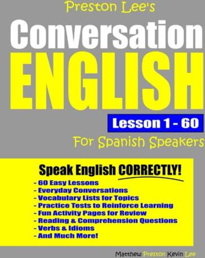 Preston Lee's Conversation English For Spanish Speakers Lesson 1 - 60 (Preston Lee's English For Spanish Speakers) av Kevin Lee, Matthew Preston (Paperback)