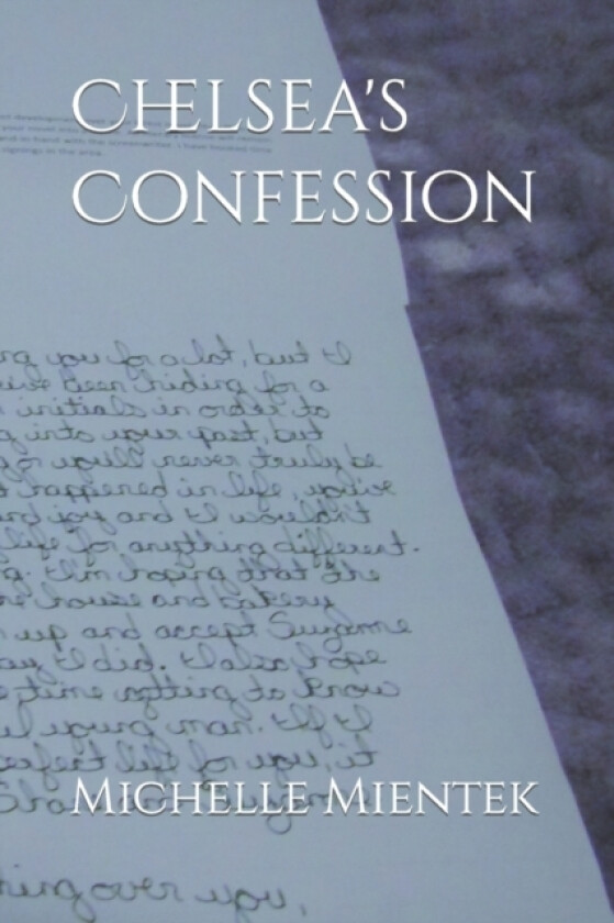 Chelsea's Confession av Michelle Mientek (Paperback)