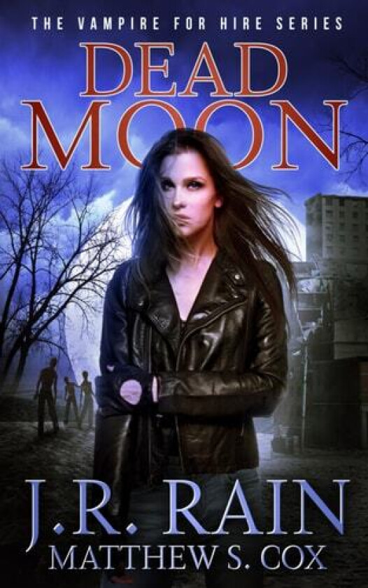 Dead Moon av Matthew S Cox, J R Rain (Paperback)