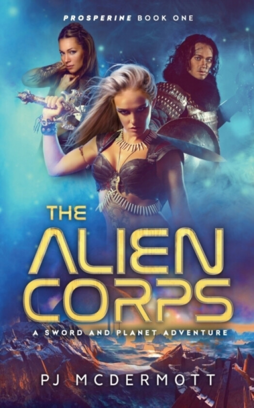 The Alien Corps av Pj McDermott (Paperback)