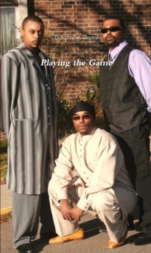 Playing the Game av Dorothy W. Cosey (Paperback)