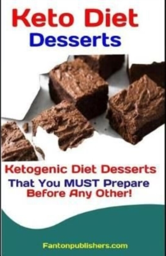 Keto Diet Desserts av Fanton Publishers (Paperback)