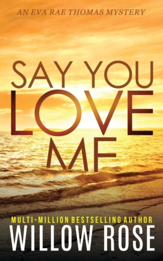 Say You Love Me av Willow Rose (Paperback)