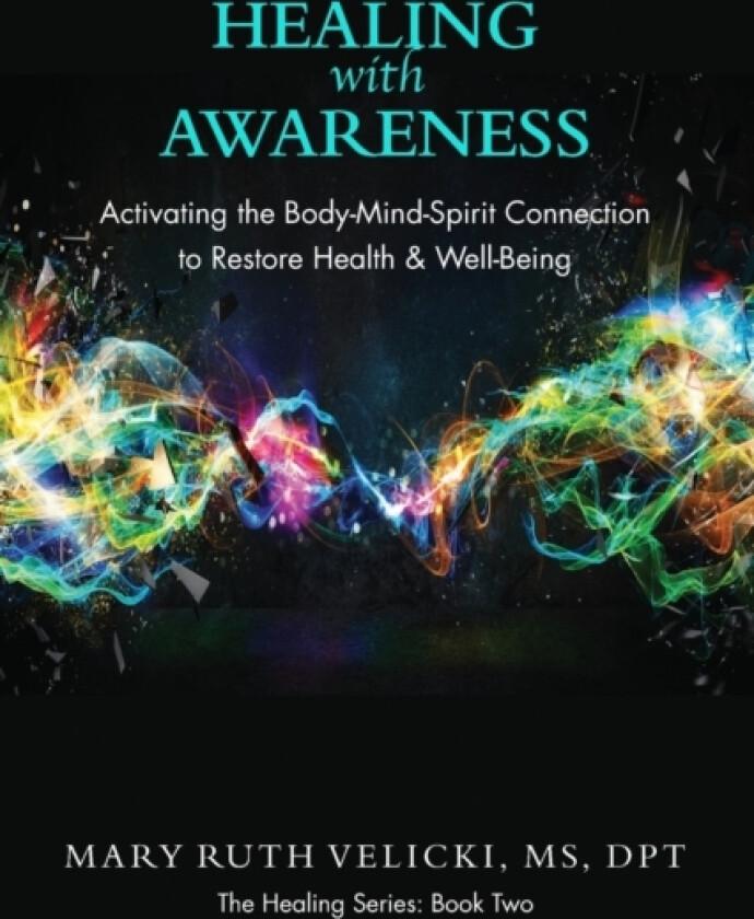 Healing with Awareness av Mary Ruth Velicki (Paperback)