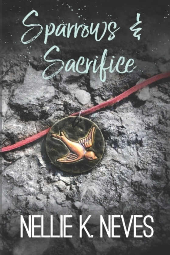 Sparrows & Sacrifice av Nellie K Neves (Paperback)