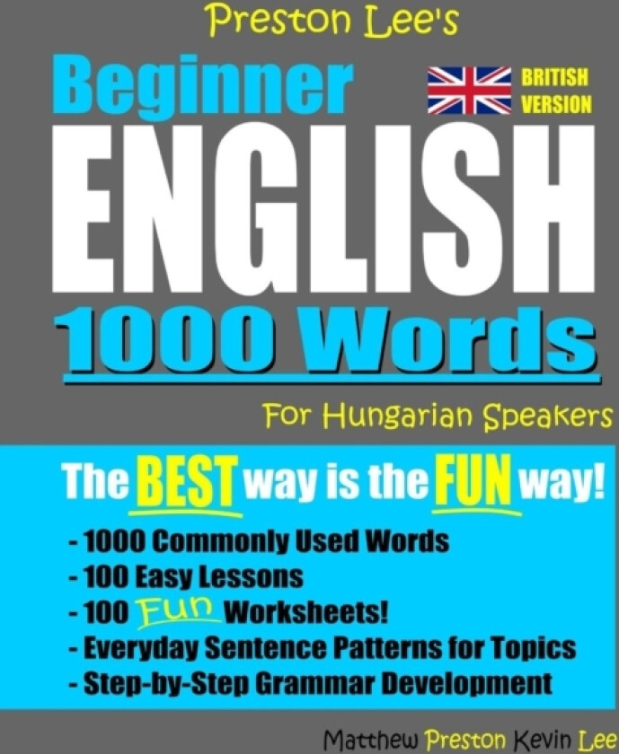 Preston Lee's Beginner English 1000 Words For Hungarian Speakers (British Version) av Matthew Preston, Kevin Lee (Paperback)