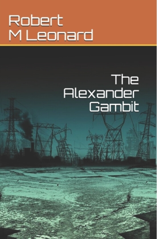 The Alexander Gambit av Robert M Leonard (Paperback)