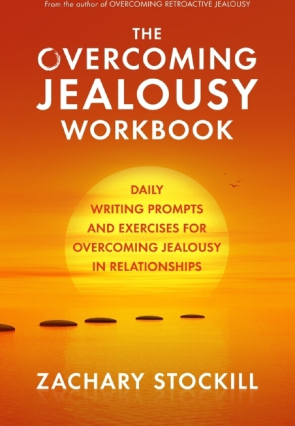 The Overcoming Jealousy Workbook av Zachary Stockill (Paperback)