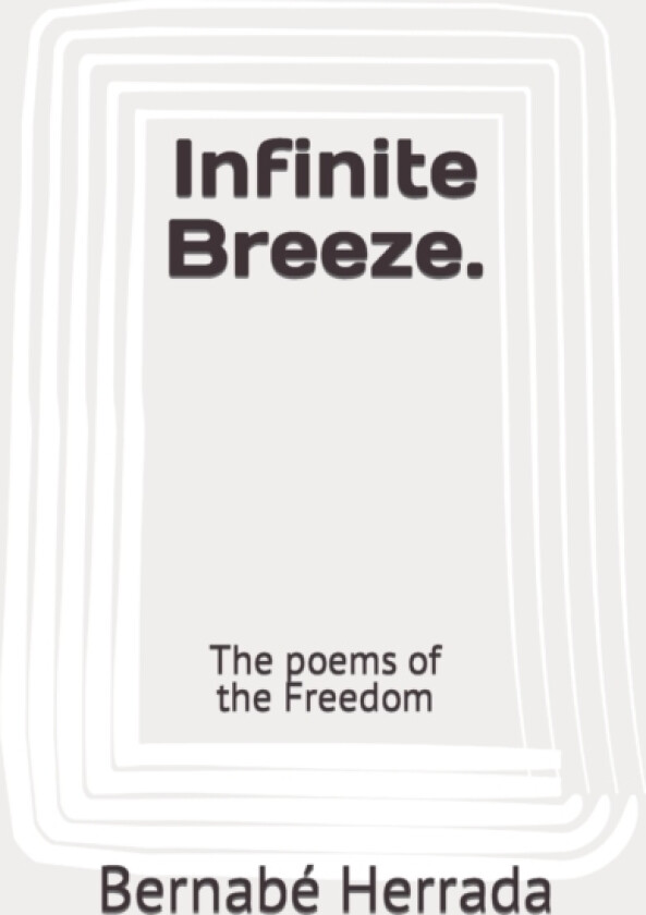 Infinite Breeze. av Bernabe Ramirez Herrada (Paperback)
