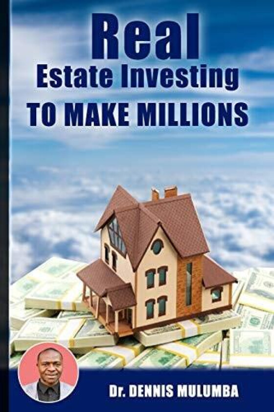 Real Estate Investing to make millions av Dr Dennis Mulumba (Paperback)