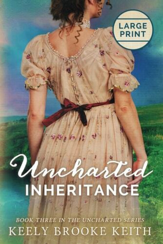 Uncharted Inheritance av Keely Brooke Keith (Paperback)
