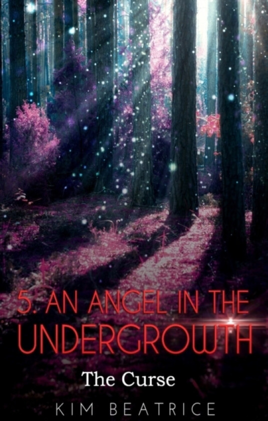 An Angel In The Undergrowth av Kim Beatrice (Paperback)