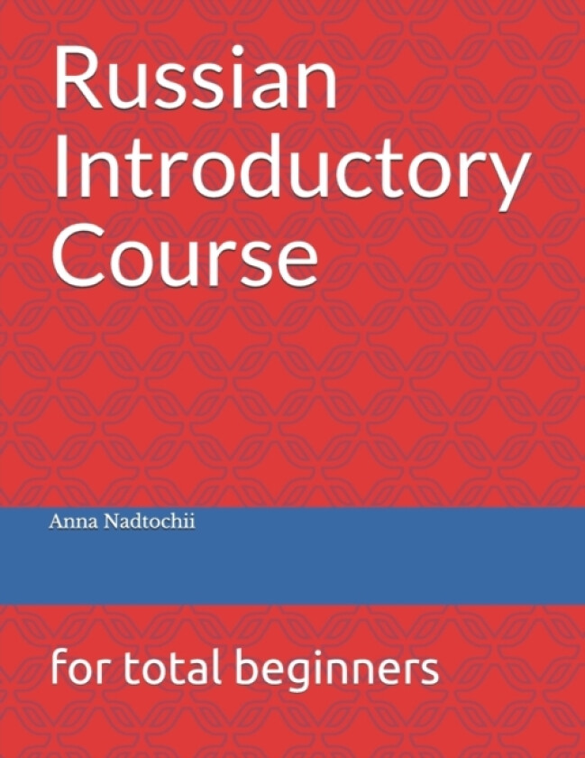 Russian Introductory Course av Anna Nadtochii (Paperback)