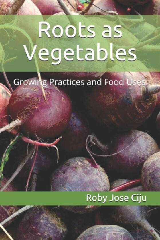 Roots as Vegetables av Roby Jose Ciju (Paperback)