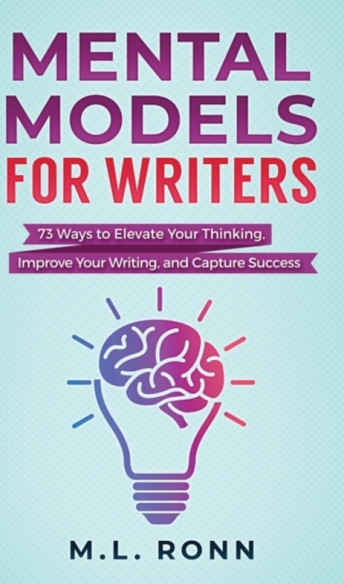 Mental Models for Writers av M L Ronn (Paperback)