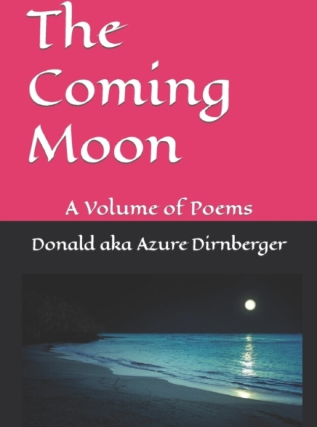 The Coming Moon av Donald Aka Azure Dirnberger (Paperback)