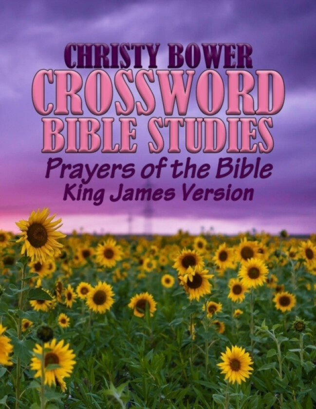 Crossword Bible Studies - Prayers of the Bible av Christy Bower (Paperback)