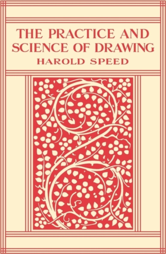 The Practice and Science of Drawing av Harold Speed (Paperback)
