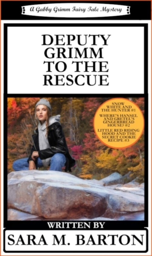 Gabby Grimm Fairy Tale Mysteries Deputy Grimm to the Rescue av Sara M Barton (Paperback)