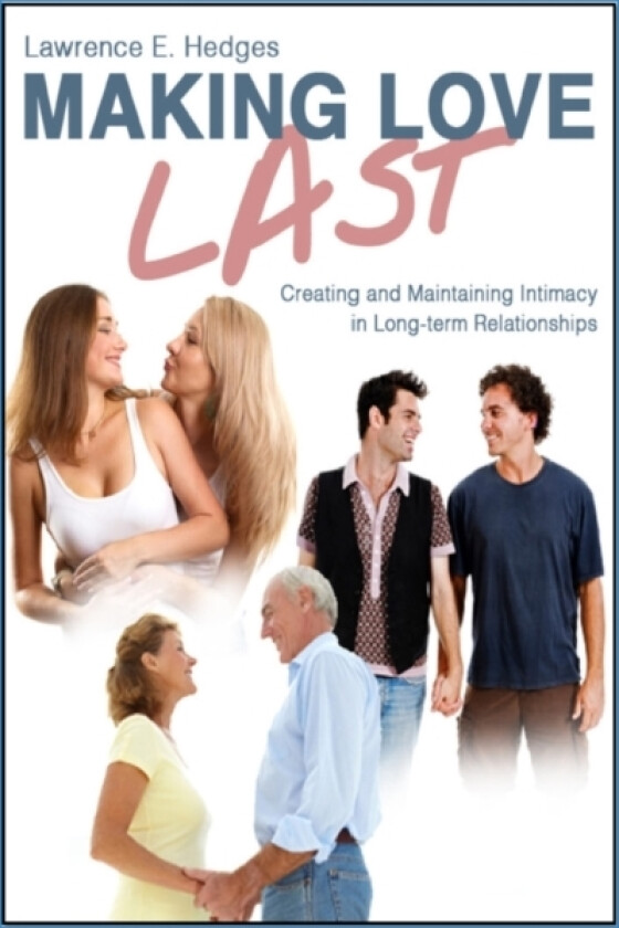 Making Love Last av Lawrence E Hedges (Paperback)