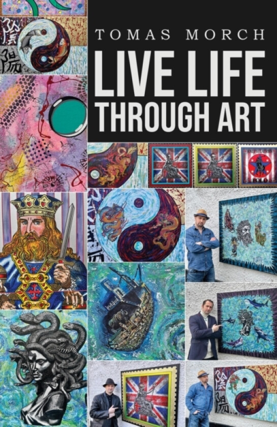 Live Life Through Art av Tomas Morch (Paperback)