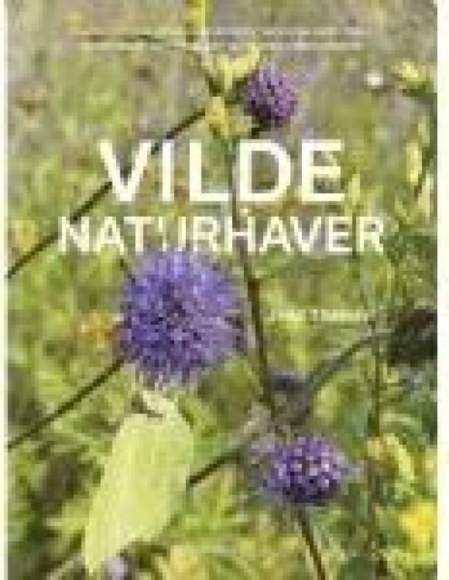 Vilde naturhaver Jens Thejsen Språk: Dansk