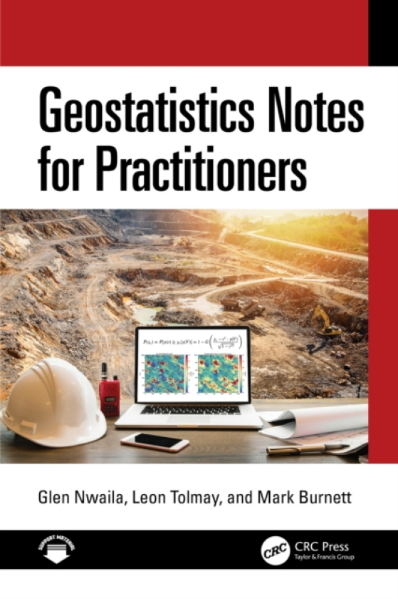 Geostatistics Notes for Practitioners av Glen Nwaila, Leon Tolmay, Mark Burnett (Hardcover)