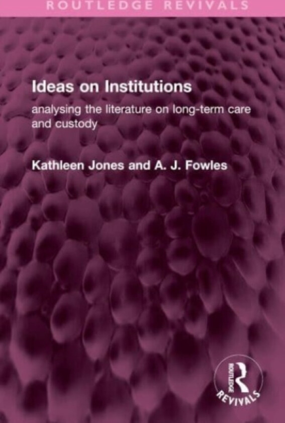 Ideas on Institutions av Kathleen Jones, A J Fowles (Hardcover)