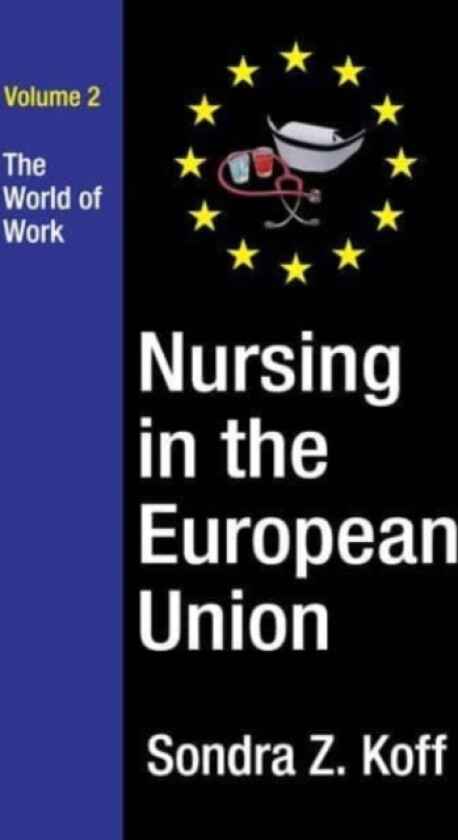 Nursing in the European Union av Sondra Z. Koff (Paperback)