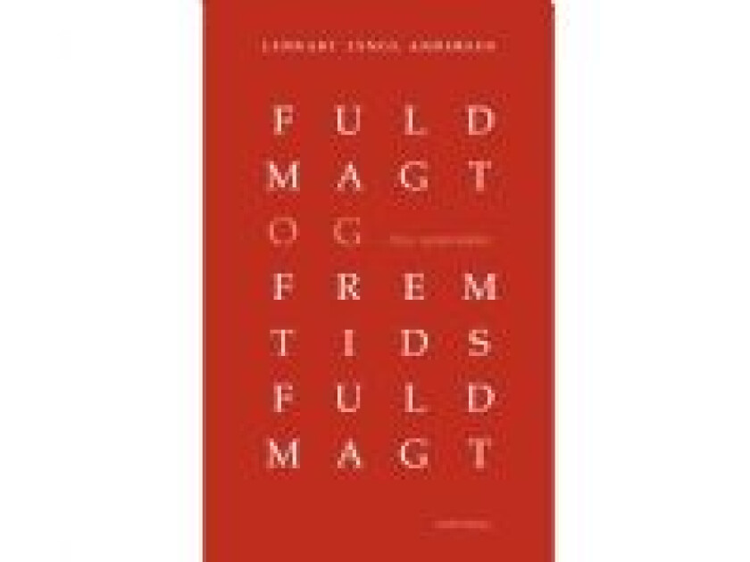 Fuldmagt og fremtidsfuldmagt af Lennart Lynge Andersen Språk: Dansk